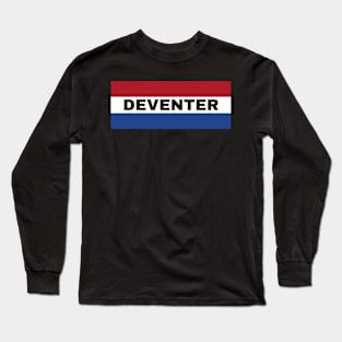 Deventer City in Dutch Flag Long Sleeve T-Shirt